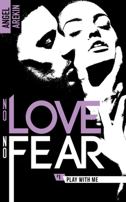 1, No love no fear - 1 - Play with me