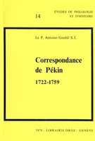 Correspondance de Pékin : 1722-1759 / Préface par Paul Demiéville