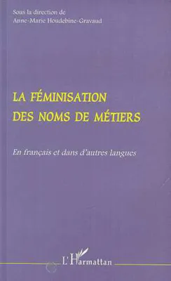 La Féminisation des Noms de Métiers, En français et dans d'autres langues
