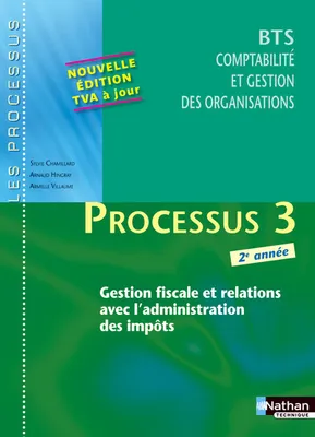 Processus 3 - Gestion fiscale et relations avec l'administration des impôts - BTS CGO 2e année