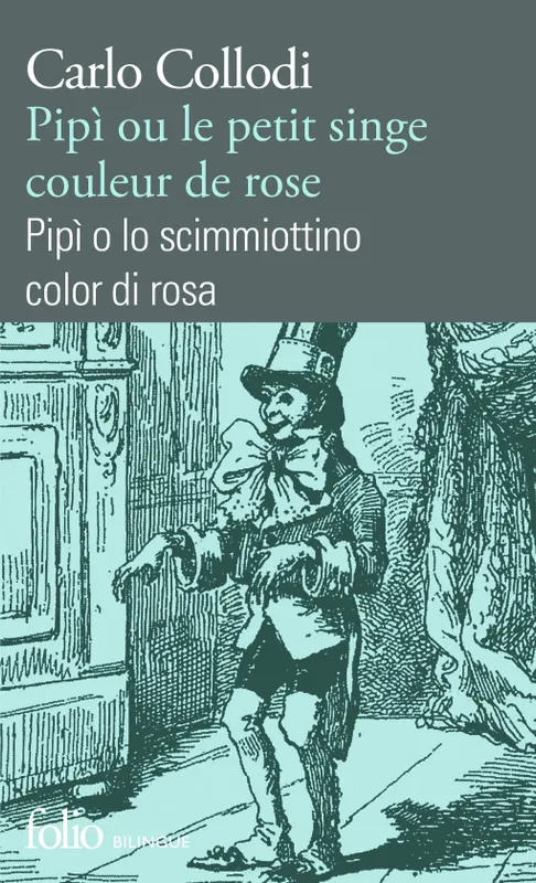 Pipì ou Le petit singe couleur de rose/ Pipì o lo scimmiottino color di rosa Carlo Collodi