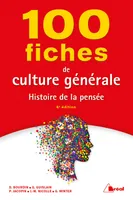 100 fiches de culture générale : Histoire de la pensée, Histoire de la pensée