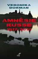 Amnésie russe 1917-2017