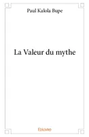 La valeur du mythe