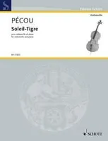 Soleil-Tigre, for violoncello and piano. cello and piano.