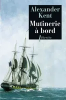 Captain Bolitho., Mutinerie à bord