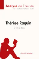 Thérèse Raquin d'Émile Zola (Analyse de l'oeuvre), Comprendre la littérature avec lePetitLittéraire.fr