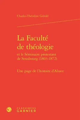 La Faculté de théologie, Une page de l'histoire de l'Alsace