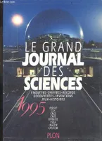Le grand journal des sciences 1995