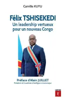 Félix Tshisekedi, Un leadership vertueux pour un nouveau congo