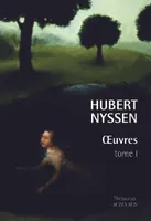 Oeuvres / Hubert Nyssen, Tome 1, Oeuvres - tome I, Thesaurus Hubert Nyssen