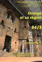 Carte archéologique de la Gaule. [Nouvelle série], 84, Carte archéologique de la Gaule, 84/3. Orange et sa région