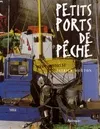 Livres Loisirs Voyage Récits de voyage Petits ports de pêche Patrick Mouton