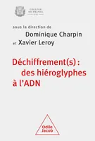 Déchiffrement(s) : des hiéroglyphes à l'ADN, Colloque Collège de France
