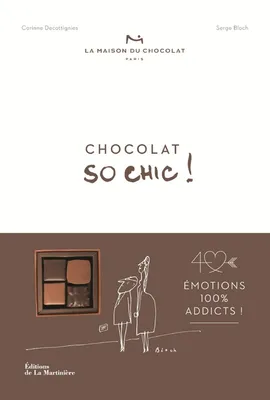 Chocolat so chic, Emotions 100 % addicts