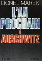 L'an prochain à Auschwitz, roman
