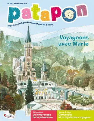 Voyageons avec Marie - revue Patapon Juillet - Août 2013 N°398