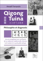 Qigong tuina, Philosophie et diagnostic