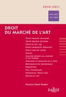 Droit du marché de l'art 2010/2011 - 4e éd., Dalloz Action
