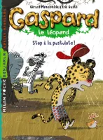 Gaspard le léopard, Stop à la pustulote !, T. 4 : Stop à la pustulote !