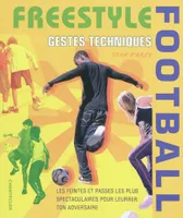 Freestyle football, gestes techniques