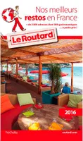Guide du Routard Nos meilleurs restos en France 2016