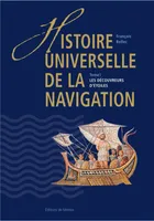 Histoire universelle de la navigation, Tome 1 : Les découvreurs d'étoiles
