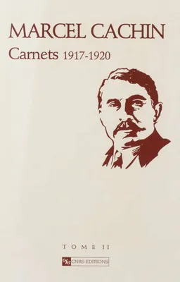 Carnets. Tome II, 1917-1920