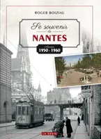 Se souvenir de Nantes (Années 1950-1960)