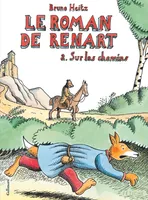 2, Le Roman de Renart (Tome 2-Sur les chemins), Sur les chemins