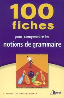 100 fiches pour comprendre les notions de grammaire