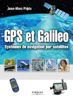 GPS et Galileo, Systèmes de navigation par satellites