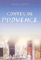 Contes de Provence, pour les jours de pluie, le soir avant de s'endormir ou quand la télé est en panne