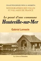 Hauteville-sur-Mer - le passé d'une commune, le passé d'une commune