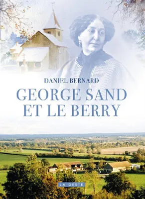 George Sand Et Le Berry