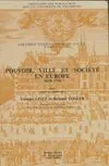 Pouvoir, ville et société en Europe : 1650, 1650-1750