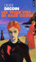 Les trois vies de Babe Ozouf, roman