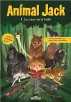 Animal Jack - Tome 1 Le Coeur de la forêt