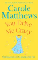 You Drive Me Crazy, The funny, touching story from the Sunday Times bestseller
