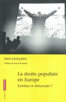La Droite populiste en Europe, Extrême et démocrate ?