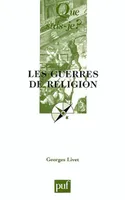 Les guerres de Religion / 1559-1598, 1559-1598