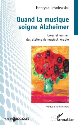 Quand la musique soigne Alzheimer, Créer et animer des ateliers de musicothérapie