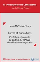 Forces et dispositions, L'ontologie dynamiste de Leibniz à l’épreuve des débats contemporains