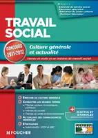 Travail social Culture générale et actualité concours 2011-2012, culture générale et actualité