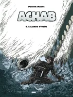 4, Achab - Tome 04, La Jambe d'ivoire