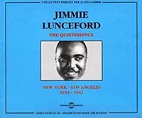 JIMMIE LUNCEFORD THE QUINTESSENCE NEW YORK LOS ANGELES 1934 1941 COFFRET DOUBLE CD AUDIO