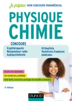 Physique Chimie - 3e éd - Concours Ergothérapeute, Manipulateur radio, Audioprothésiste, Ergothérapeute, Manipulateur radio, Audioprothésiste