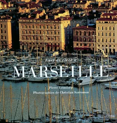 Livres Loisirs Loisirs créatifs et jeux Loisirs créatifs L' Art de vivre - à Marseille Pierre Léonforté