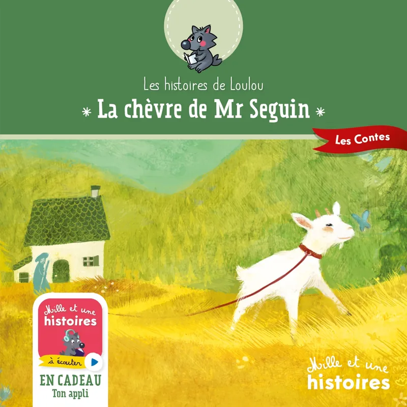 Livres Jeunesse de 3 à 6 ans Recueils, contes et histoires lues Les histoires de Loulou, La chèvre de monsieur Seguin Nicolas Duffaut