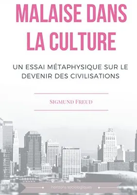 Malaise dans la culture, Un essai de métaphysique sur le devenir des civilisations